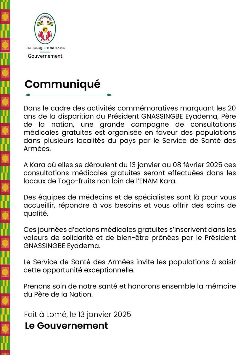 Dans le cadre des 20 ans de la disparition du Président GNASSINGBE Eyadema, Père de la nation, une campagne de consultations médicales gratuites est organisée en faveur des populations dans plusieurs localités du pays par le Service de Santé des Armées.
#Communique 
#GouvTg 
👇🏾