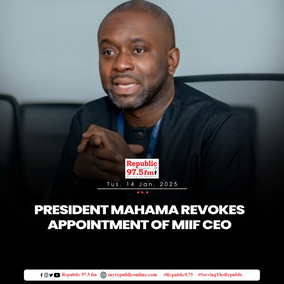 President Mahama revokes appointment of MIIF CEO.
<a href="/RepublicNewsGh1/">Republic News GH</a> #Newsnight