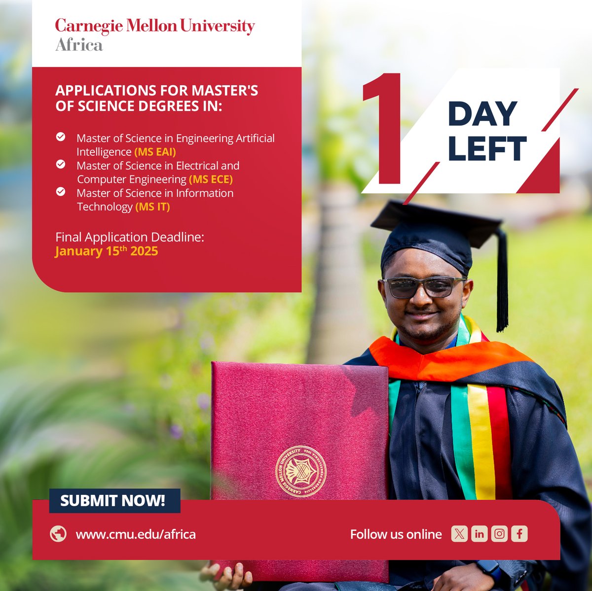 cmu_africa's tweet photo. 1 DAY TO GO!

Time is almost up! With just one day left, submit your application for our Master of Science programs today and join a community that’s shaping Africa’s digital transformation.

Submit now: https://t.co/n6ZCkvYFHW

Deadline: Jan. 15th, 2025

For questions, email applyafrica@andrew.cmu.edu or text +250 791 446 398.

#FutureTechLeaders
#GraduateSchool
#ApplyToCMUAfrica