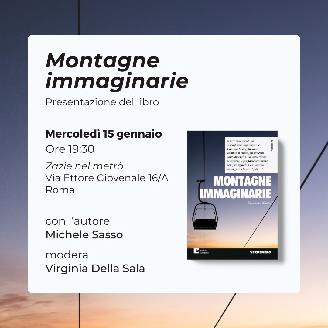 📣 Mercoledì 15 gennaio, Michele Sasso presenterà l’inchiesta Montagne Immaginarie a Roma. Modera Virginia Della Sala. Vi aspettiamo!

📍 Roma, Zazie nel Metrò, Via Ettore Gioventale 16/A.