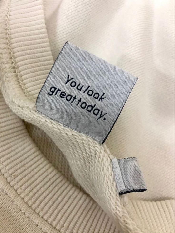 You look great today.