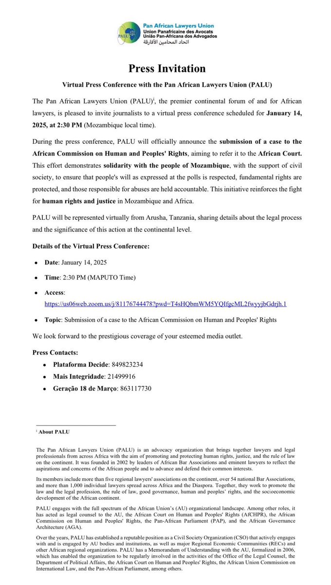 Cidiachissungo's tweet photo. The Pan African Lawyers Union (PALU)', is inviting journalists to a virtual press conference scheduled for January 14, 2025, at 2:30 PM (Mozambique local time).
During the press conference, PALU will officially announce the submission of a case to the African Commission on Human and Peoples' Rights, aiming to refer it to the African Court.