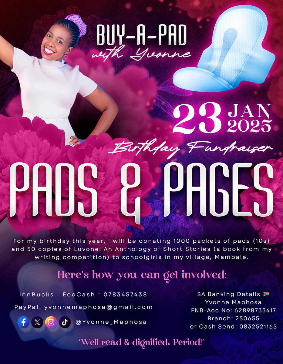 This year, my birthday is themed ‘PADS &amp; PAGES’ because I will be donating pads and books to schoolgirls in my village, eMambale.

Because we are all about being ‘Well read &amp; dignified. Period!’ 💁‍♀️

I will donate 1000 packets of pads and 50 copies of the book Luvone: An anthology