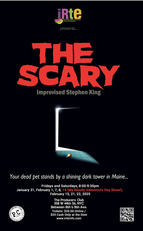 NYC Folks!
IRTE is putting on The Scary, a King-themed Improv show, Fridays &amp; Saturdays, Jan 31 - Feb 22. We met some of the cast when they were here for the <a href="/PTCtheatre/">Penobscot Theatre Co</a>  improv here last year, and they are fantastic. Tickets and posters online at irteinfo.com/tickets/THE-SC…