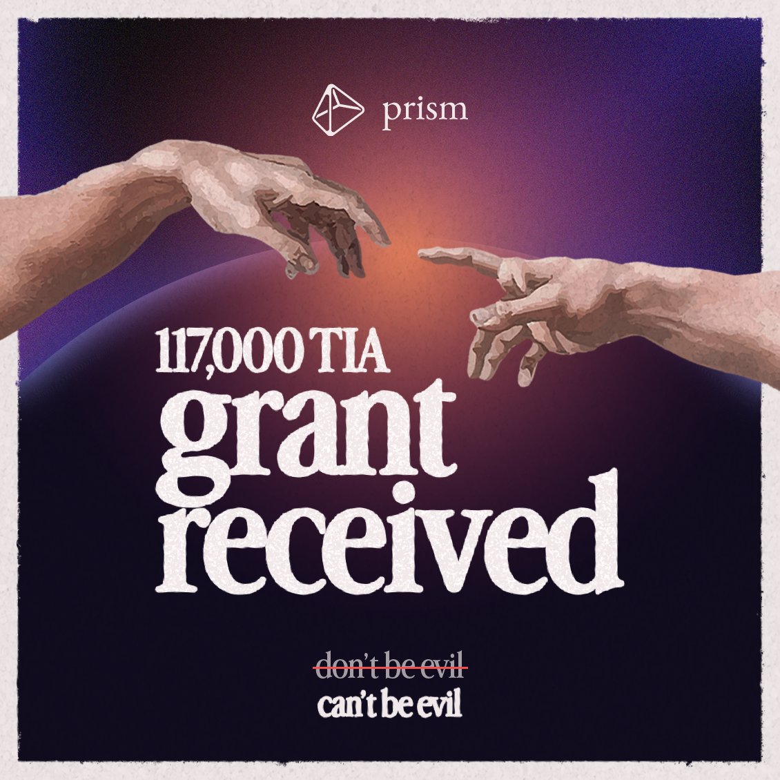 prism_xyz's tweet photo. we've received a 117,000 $TIA grant from @CUCK_CUCK_ validator.

they're backing our vision to rebuild the internet, free from malicious middlemen— making sure we create infrastructure that truly can’t be evil. 

don’t be evil was a pinky promise

can’t be evil is a guarantee.