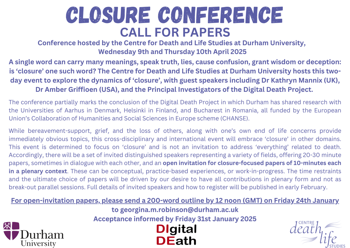 Centre for Death and Life Studies (@durhamcdals) on Twitter photo <a href="/durham_uni/">Durham University</a>'s Centre for Death & Life Studies invites submissions for 10-min papers on the topic of closure. These can be conceptual, practice-based experiences, or work-in-progress. To apply, please send a 200-word outline by 12pm on 24/1/25 to georgina.m.robinson@durham.ac.uk✍️ <a href="/durham_uni/">Durham University</a>'s Centre for Death & Life Studies invites submissions for 10-min papers on the topic of closure. These can be conceptual, practice-based experiences, or work-in-progress. To apply, please send a 200-word outline by 12pm on 24/1/25 to georgina.m.robinson@durham.ac.uk✍️