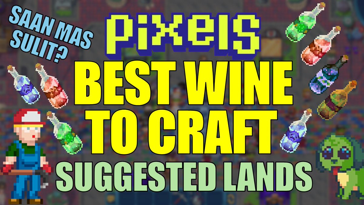 surgeweb3's tweet image. NEW VIDEO: BEST WINE TO CRAFT + SUGGESTED LANDS 

Link in the comments 

#pixels #pixelsnft #pixelsupdate #PixelsCreator @pixels_online
