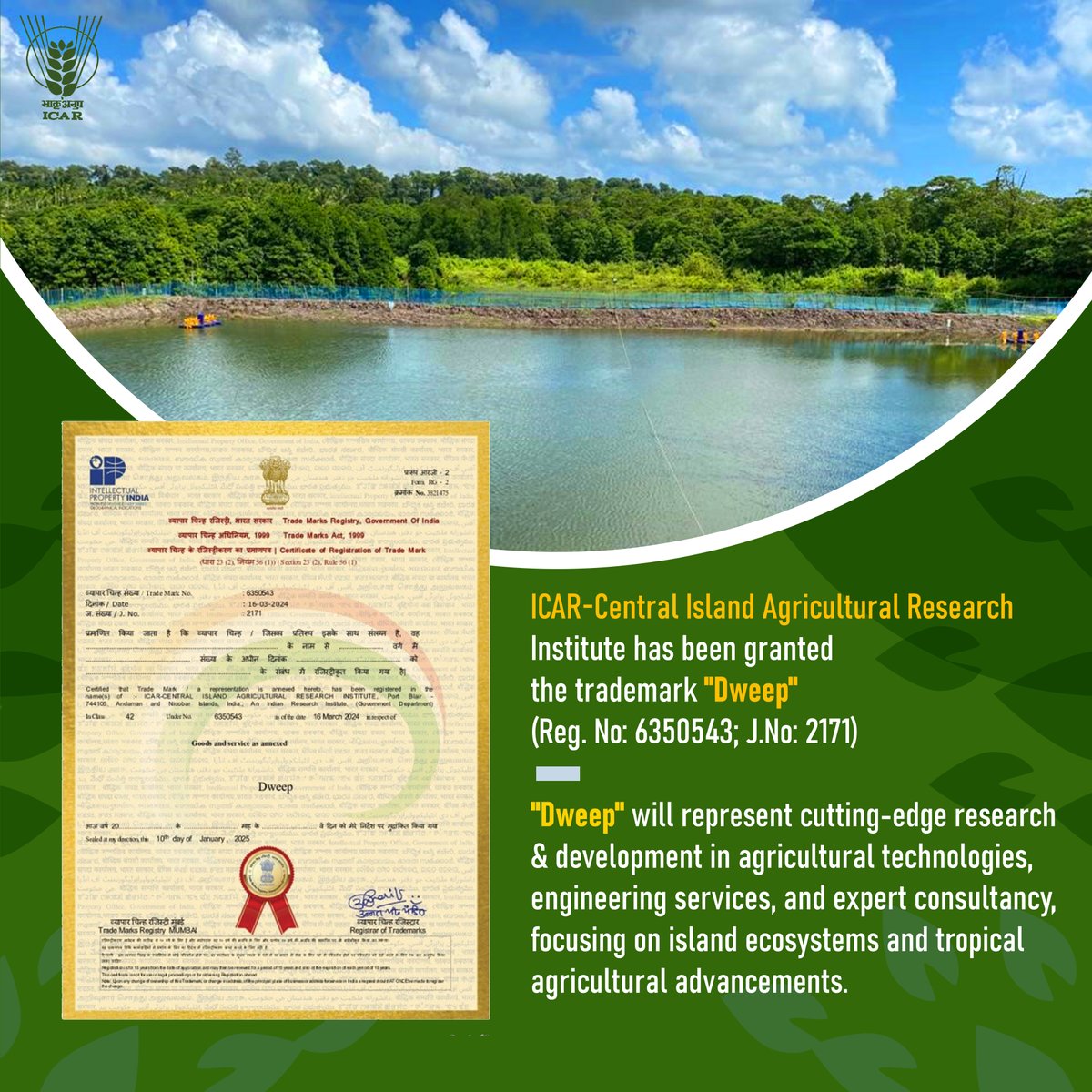 ICAR-Central Island Agricultural Research Institute has been granted a trademark  ‘DWEEP’ (Reg. No: 6350543; J. No: 2171).
 #OneICAR #OneInstituteOneDay #ICAR  <a href="/PMOIndia/">PMO India</a> <a href="/ChouhanShivraj/">Shivraj Singh Chouhan</a> <a href="/PIB_India/">PIB India</a> <a href="/AgriGoI/">Agriculture INDIA</a> <a href="/mygovindia/">MyGovIndia</a>