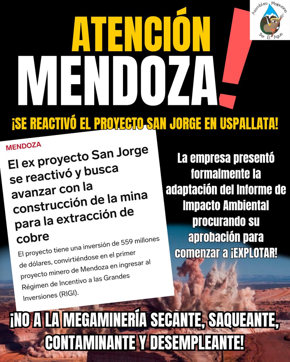 ATENCIÓN MENDOZA ¡DEBEMOS DESPERTAR! San Jorge es el proyecto de cobre más avanzado en Mendoza. En esta nueva instancia van en busca de la aprobación para poder ¡EXPLOTAR! poniendo en riesgo las nacientes del Río Mendoza que abastecen a todo el oasis norte. 
#Noalamegamineria