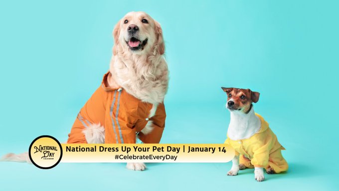 National Dress Up Your Pet Day on January 14th provides a special day to celebrate with your pet and show off their fashion style.
#NationalDressUpYourPetDay
nationaldaycalendar.com/national-day/n…