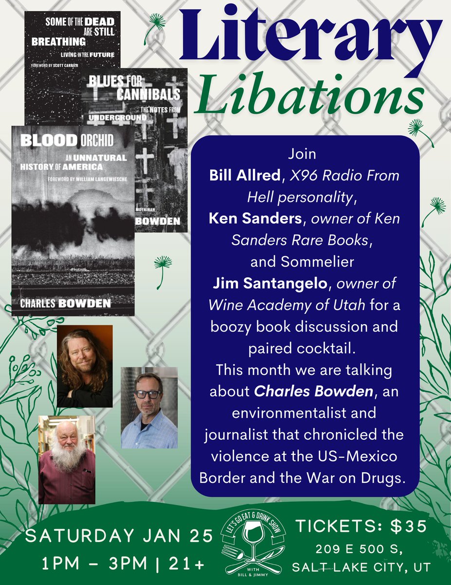 LetsGoEatShow's tweet image. 50474.blackbaudhosting.com/50474/Literary…

Join @KenSandersBooks with @rfhbill and @wineacademyofut for this month's Literary Libations!

We will be discussing Charles Bowden and his Blood Trilogy,  Ken was a close friend of Bowden, and will be telling personal stories about the man himself.