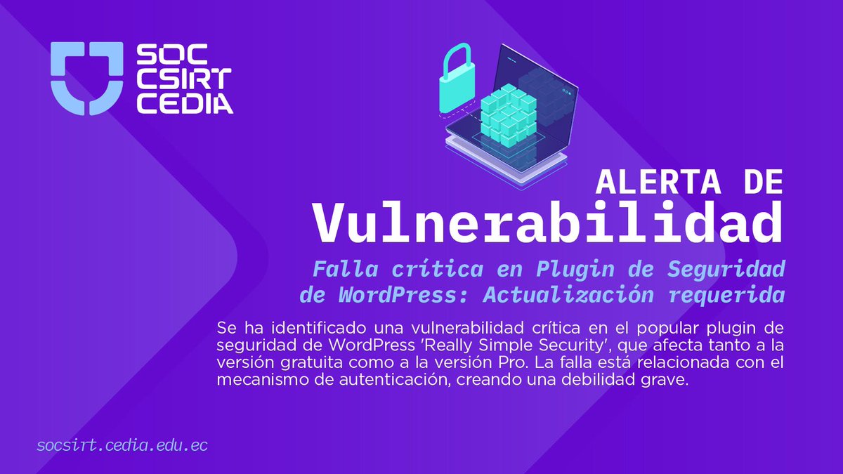 #AlertaVulnerabilidad|| 
¡Tu sitio WordPress podría estar comprometido! Una falla crítica en el plugin Really Simple Security pone en peligro tu seguridad. Actúa ya.
🌐Más información en: socsirt.cedia.edu.ec