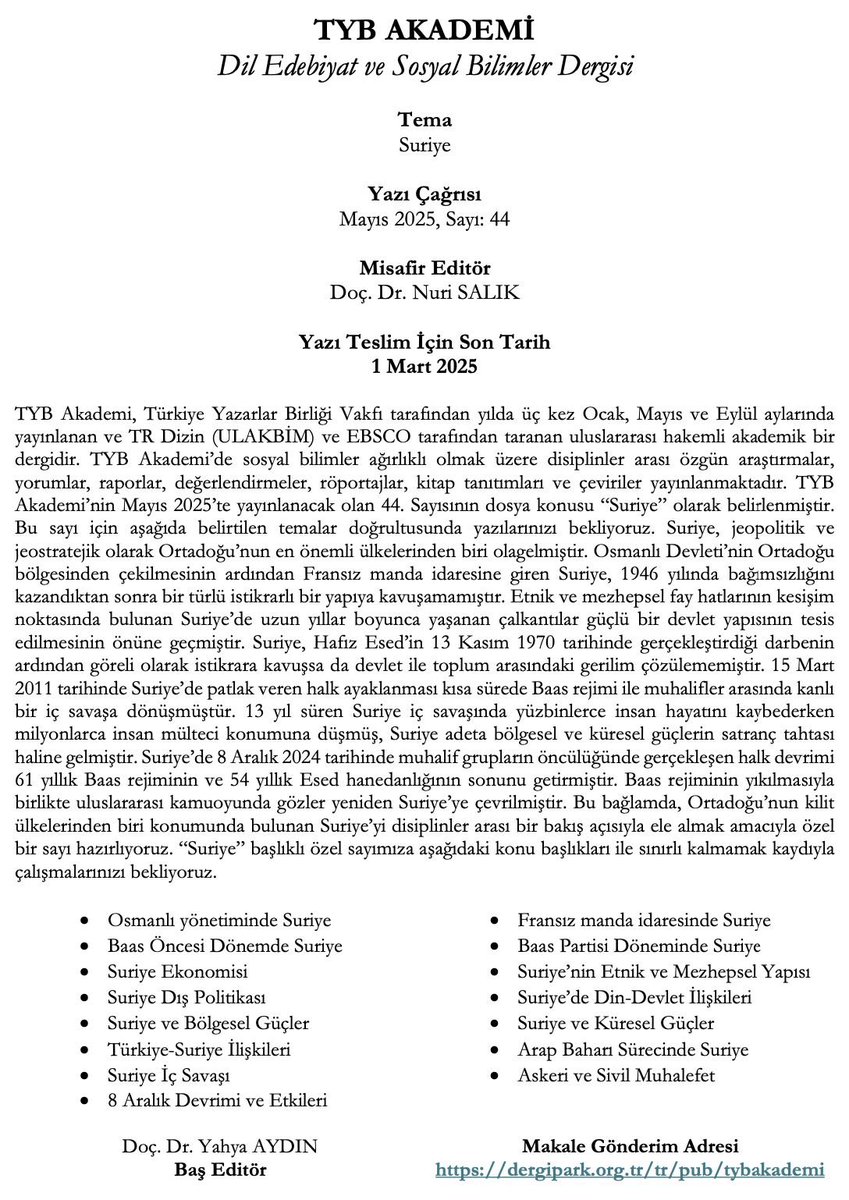 Nuri Salık (@drnurisalik) on Twitter photo ULAKBİM (TR-Dizin) tarafından taranan TYB Akademi Dergisi’nin Mayıs ayında yayınlanması planlanan SURİYE özel sayısının misafir editörlüğünü yapacağım. Makalelerinizi bekliyoruz..
<a href="/aricankazim/">Musa Kazım ARICAN</a>
<a href="/MEnesKala/">Muhammet Enes Kala</a>
<a href="/TYBAkademi/">TYB Akademi</a>
<a href="/TYB1978/">Türkiye Yazarlar Birliği (TYB)</a> ULAKBİM (TR-Dizin) tarafından taranan TYB Akademi Dergisi’nin Mayıs ayında yayınlanması planlanan SURİYE özel sayısının misafir editörlüğünü yapacağım. Makalelerinizi bekliyoruz..
<a href="/aricankazim/">Musa Kazım ARICAN</a>
<a href="/MEnesKala/">Muhammet Enes Kala</a>
<a href="/TYBAkademi/">TYB Akademi</a>
<a href="/TYB1978/">Türkiye Yazarlar Birliği (TYB)</a>