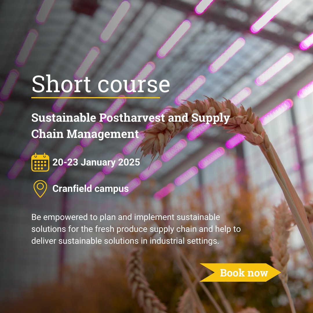Short course - Sustainable Postharvest and Supply Chain Management.
The course offers a unique exposure to sustainable alternatives for supply chain management.

📅 20-23 January
📍 Cranfield campus

Spaces still available: bit.ly/49pT5Z9