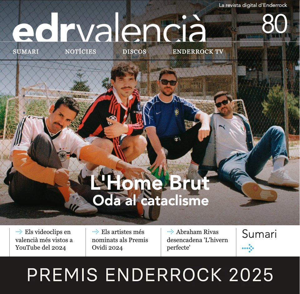 Enderrock (@enderrock) on Twitter photo ✨Ja tenim aquí l'EDR Valencià #80 amb <a href="/LHomeBrut/">L'Home Brut</a> en portada.
També repassa continguts de:
🔸 Top clips valencians
🔸 <a href="/PremisOvidi/">el COM</a>
🔸 <a href="/abrahamrivaspa3/">Abraham Rivas</a>
🔸 Owix
🔸 Xavi Martí i <a href="/FerranBrancal/">Ferran Brancal</a>
✨Tot teu!✨
enderrock.cat/edrvalencia/nu… ✨Ja tenim aquí l'EDR Valencià #80 amb <a href="/LHomeBrut/">L'Home Brut</a> en portada.
També repassa continguts de:
🔸 Top clips valencians
🔸 <a href="/PremisOvidi/">el COM</a>
🔸 <a href="/abrahamrivaspa3/">Abraham Rivas</a>
🔸 Owix
🔸 Xavi Martí i <a href="/FerranBrancal/">Ferran Brancal</a>
✨Tot teu!✨
enderrock.cat/edrvalencia/nu…