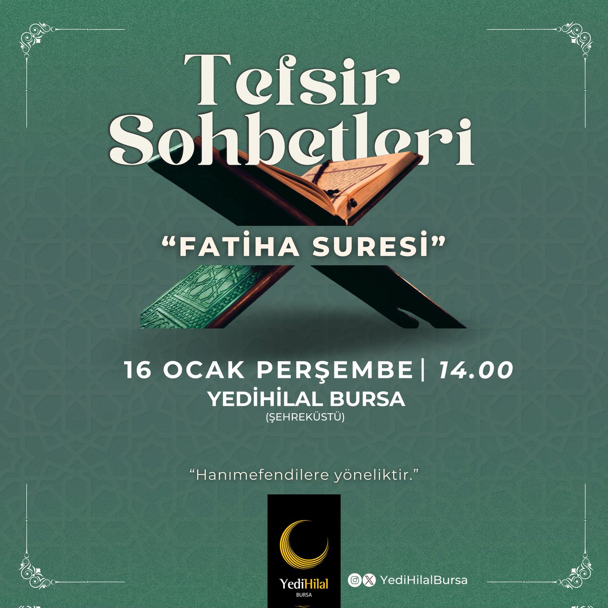 bursayedihilal's tweet photo. Tefsir Sohbetlerimizde bu hafta, “Fatiha Suresi” üzerine konuşacağız.

Hanımefendileri bekleriz. ✨ https://t.co/UYutfDwuZ4