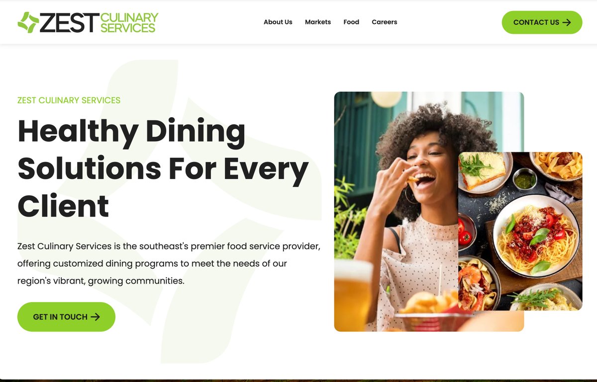 We just launched a new website for Zest Culinary Services. zestculinaryservices.com. Zest Culinary Services is the southeast's premier food service provider, offering customized dining programs.