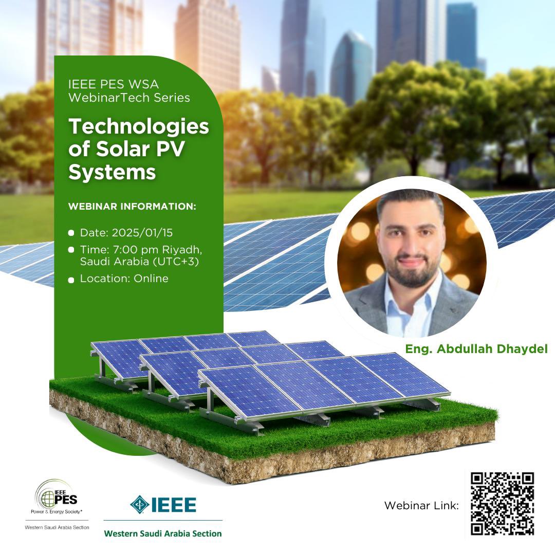 يسرنا دعوتكم لحضور  محاضرة عن بعد ضمن سلسلة IEEE PES WSA WebinarTech Series Technologies of Solar PV Systems
🎙️ المتحدث: م. عبدالله دحيدل
📅 التاريخ: 15 يناير 2025
⏰ الوقت: الساعة 7:00 مساءً 
📌 رابط الانضمام: 
us06web.zoom.us/j/89976761719?…