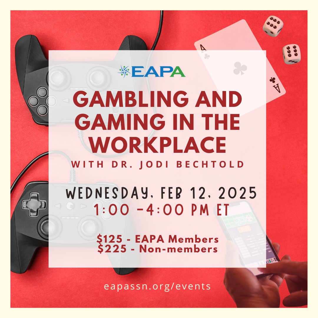Gambling + Gaming in the Workplace
Dr. Jodi Bechtold
Learn the red flags, interventions + solutions.
eapassn.org/events today!
Wednesday, Feb 12, 2025
1:00 - 4:00 PM ET
1 PDH with registration + attendance
EAPA Members - $125 - 80% off
Non-Members - $225