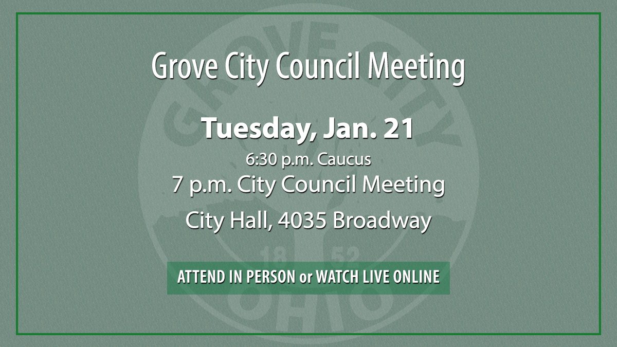 All are invited to the Grove City Council meeting, Tuesday, Jan. 21
• 6:30P Caucus &amp; 7P Council Meeting
• Agenda bit.ly/gcoCCam
• Questions or comments to bit.ly/gcCCcon - prior to the meeting.
• Can't make the meeting? Watch live bit.ly/GCWatchLive