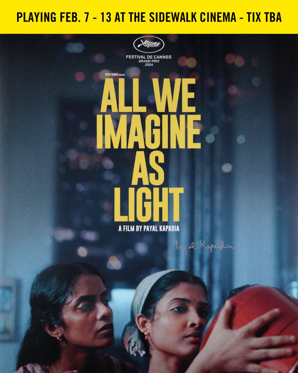 PLAYING FEB. 7 - 13 AT THE SIDEWALK CINEMA

We've rescheduled Payal Kapadia's ALL WE IMAGINE AS LIGHT, named the best film of 2024 by the New York Times!

Playing Feb. 7 - 13, tickets + showtimes available soon