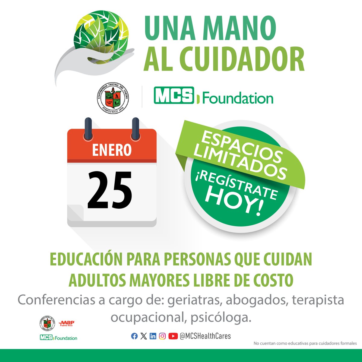 MCSHealthCares's tweet photo. ¡Atención cuidadores! Continúan celebrándose los cursos gratuitos en apoyo a los cuidadores de la Universidad Central del Caribe  en colaboración con MCS Foundation. Sábado, 25 de enero 2025 en la Universidad Central del Caribe, Salón 105, Bayamón. Horario 7:30 AM - 5:00 PM. https://t.co/as07T27Ch3