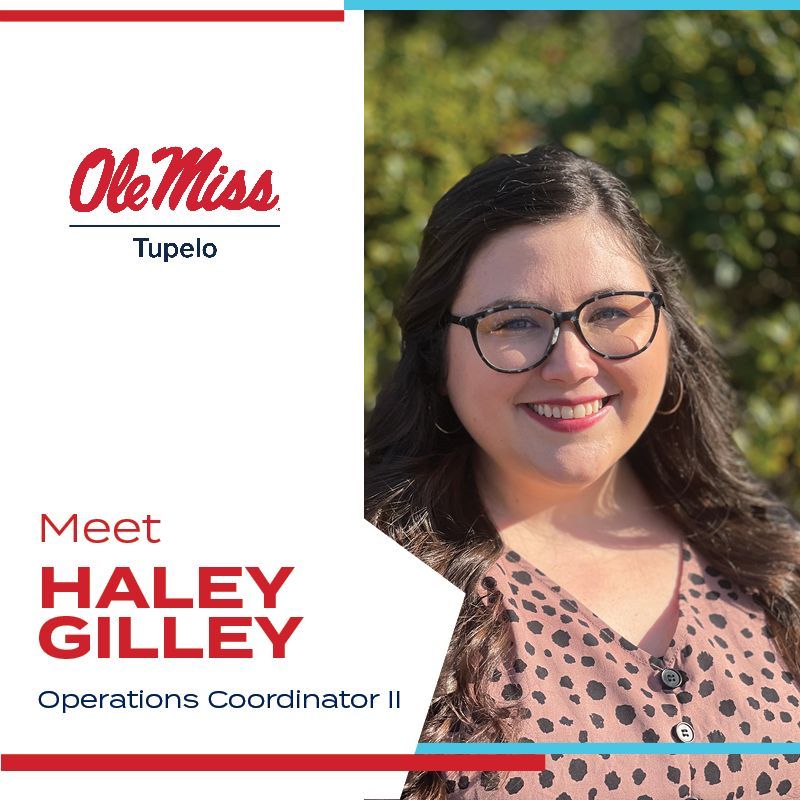 UMTupelo's tweet photo. We are excited to welcome Haley Gilley to the Ole Miss Tupelo staff as our new Operations Coordinator! https://t.co/rwhqWbsdva
