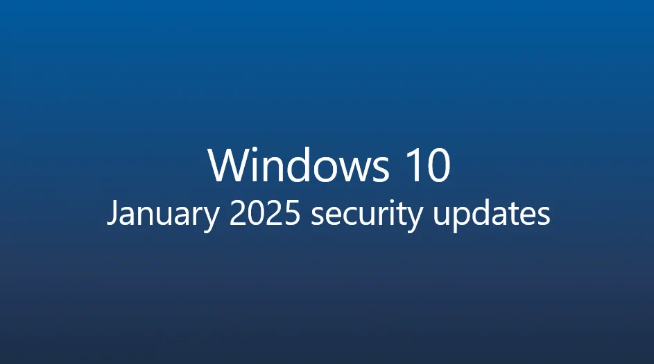 Blue banner with the text “Windows 10 January 2025 Security Updates”