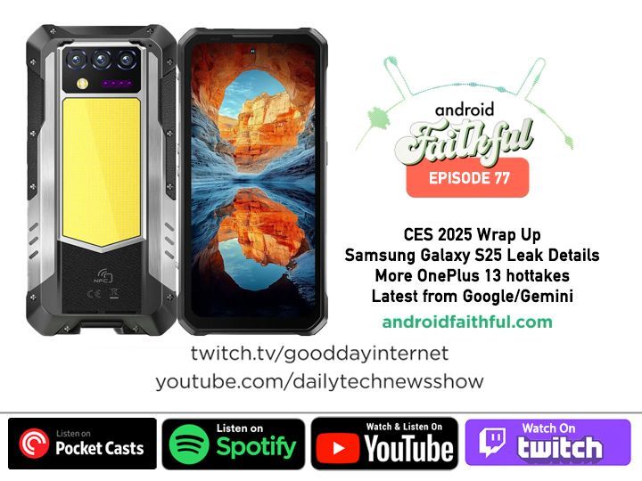 CES 2025 Wrap up with <a href="/jasonhowell/">Jason Howell</a> and <a href="/mishaalrahman/">Mishaal Rahman</a>! Plus the huge Samsung Galaxy leak, more OnePlus 13 hottakes and of course...Gemini #android

LIVE today at 8 PM ET / 5 PM PT:
YouTube: buff.ly/3WjqkZ7 
Twitch: buff.ly/4h0KwGS