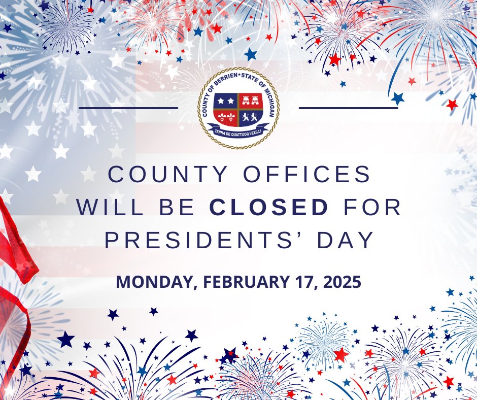 The Berrien County offices, including the courthouse, will be closed on Monday, February 17th, in observance of Presidents' Day.