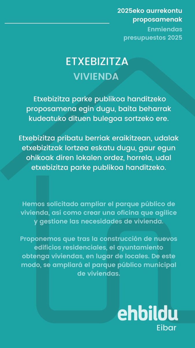 2025eko aurrekontuen zirriborroari EH Bilduk etxebizitzaren inguruan eginiko proposamenak. 
Etxebizitza politika  puntu nagusienetarikoa izango da EH Bildurentzat. #Eibar #etxebizitza #aurrekontuak #presupuestos2025 #vivienda