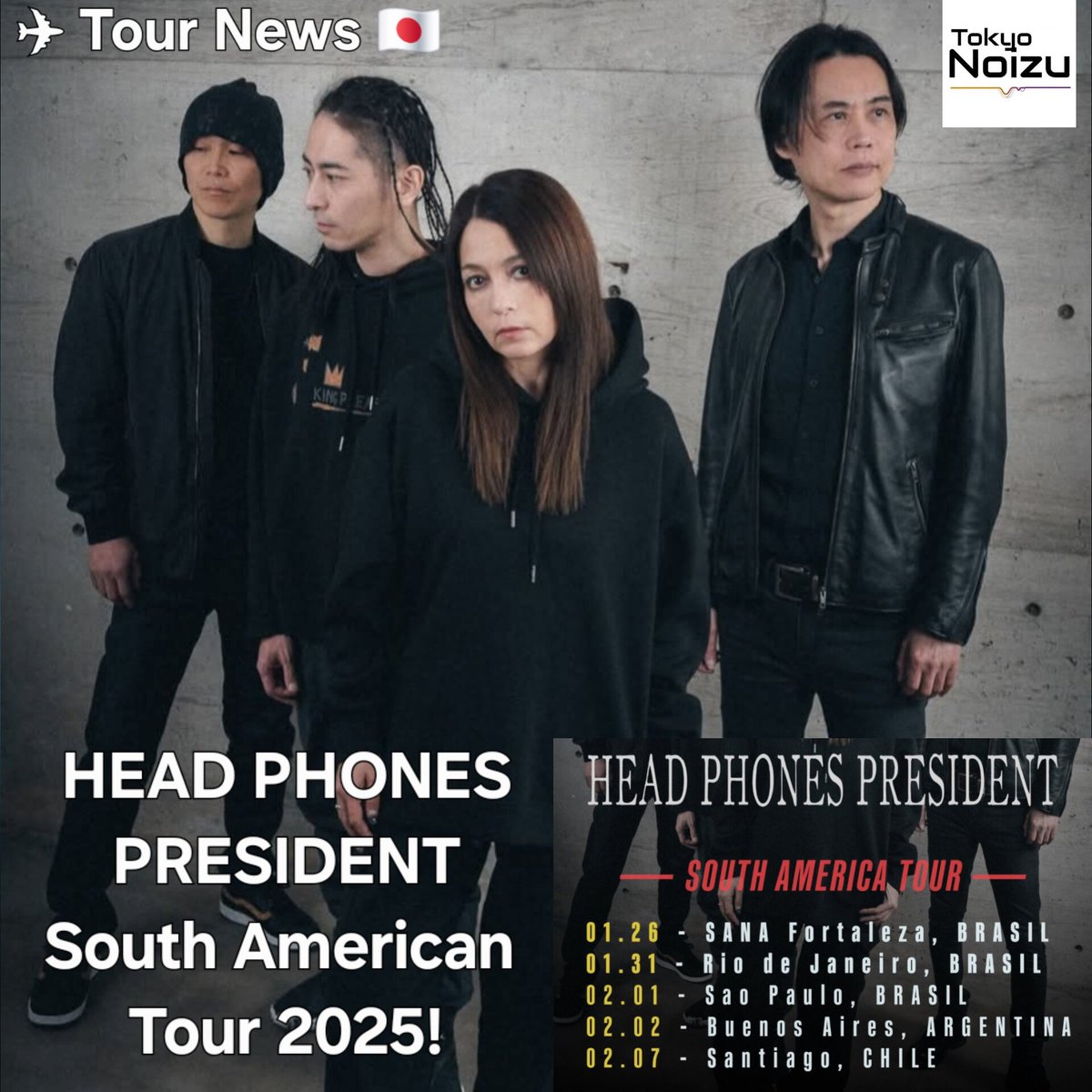 NoizuTokyo's tweet image. ✈ Tour News 🇯🇵

Japanese Metal band Head Phones President Tour South America, 2025!

BRAZIL
01.26 | SANA Fortaleza
01.31 | Rio de Janeiro
02.01 | Sao Paulo

02.02 | Buenos Aires, ARGENTINA
02.07 | Santiago, CHILE

Read more Tokyonoizu.com
#jmetal #tournews @HPPofficial