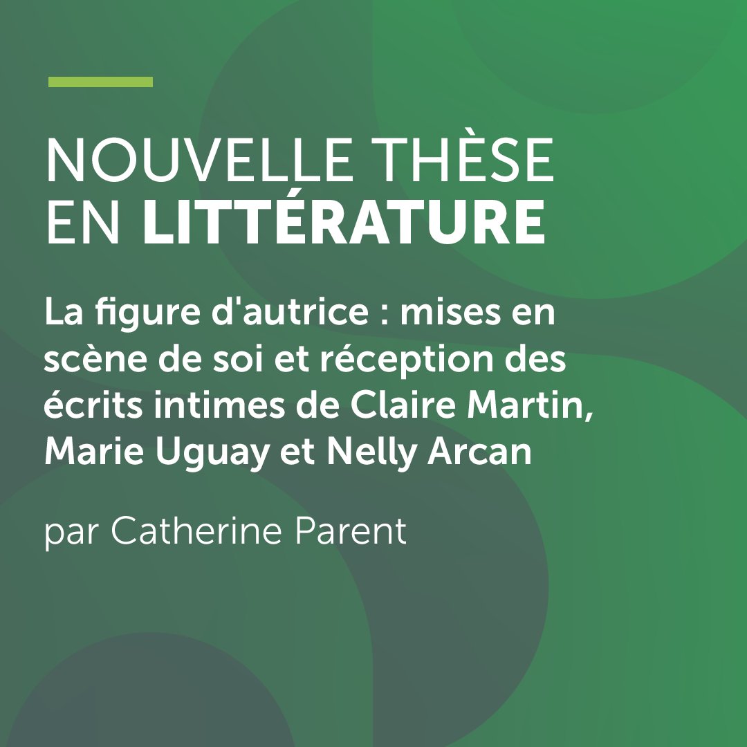 La figure d'#autrice : mises en scène de soi et réception des écrits intimes de #ClaireMartin, #MarieUguay et #NellyArcan bit.ly/3PxPXl5 Thèse en #littérature de Catherine Parent, sous la dir. de Marie-Pier Luneau et Mylène Bédard #littQc #féminisme #rechercheUdeS