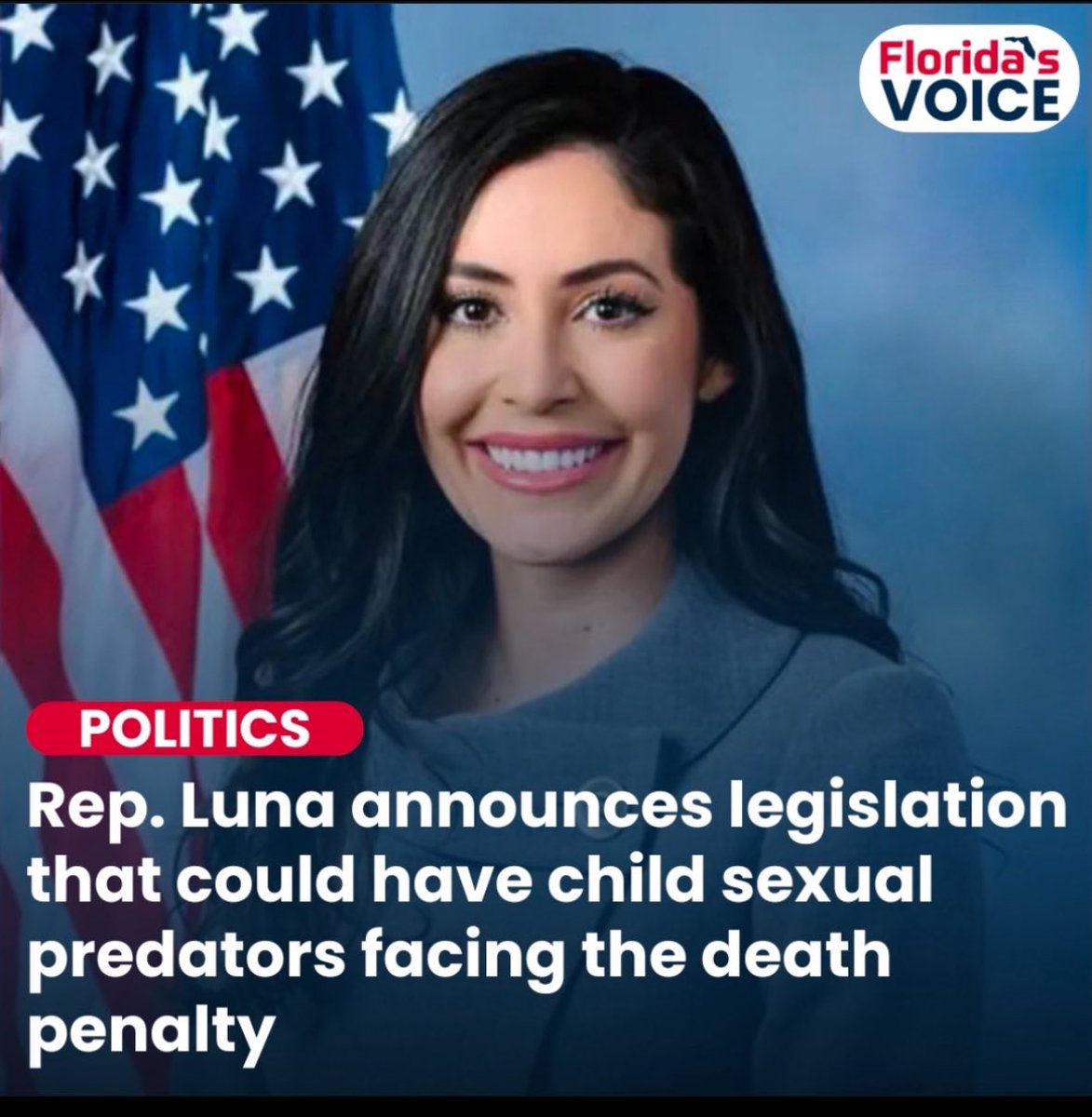 Florida Congresswoman <a href="/RepLuna/">Rep. Anna Paulina Luna</a> introducing legislation to seek DEATH PENALTY child predators saying they “cannot be rehabilitated.”

Do you support this?