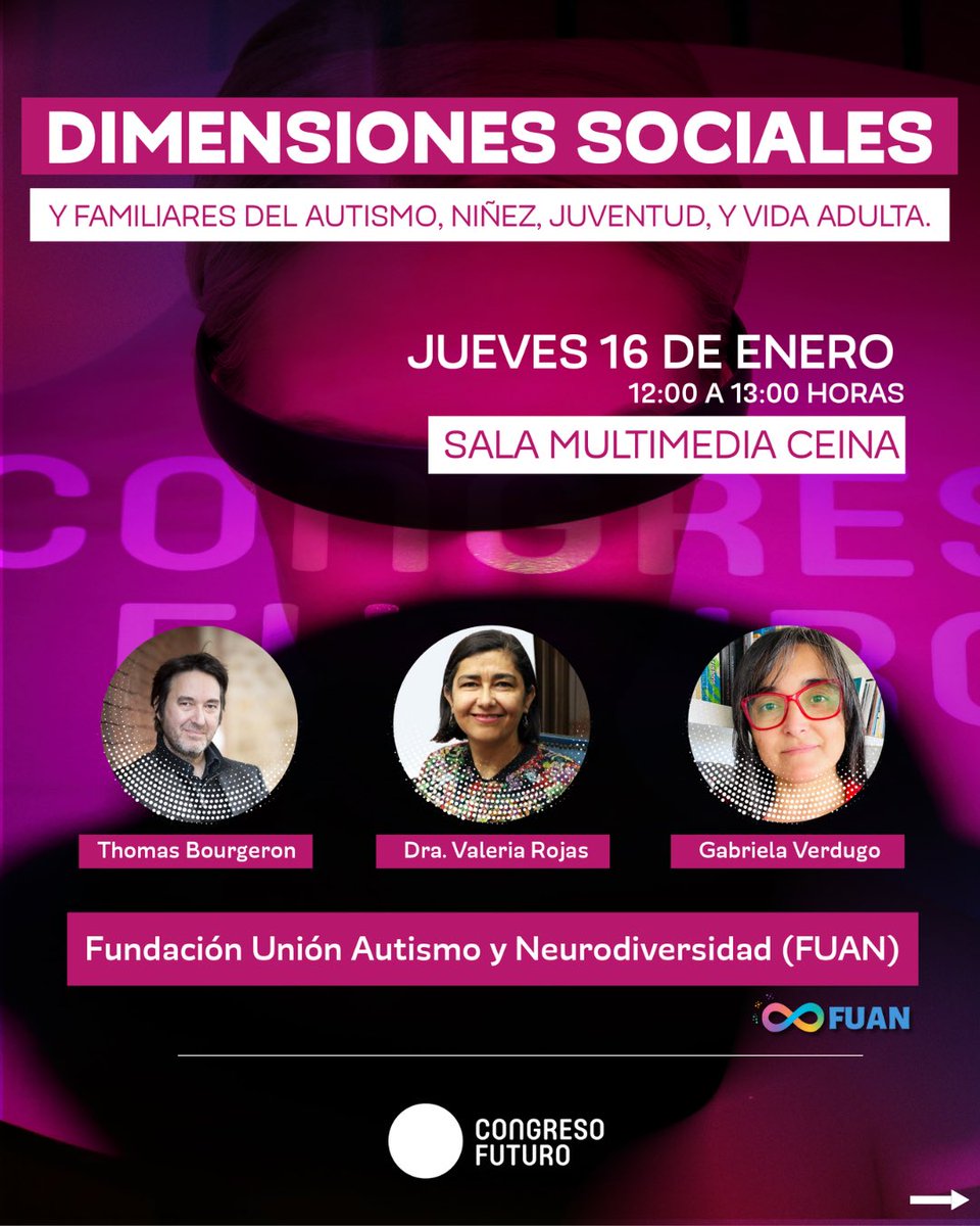 FuanFundacion's tweet photo. ¡Un honor ser parte de @congresofuturo! Conversatorio: “Las Dimensiones Sociales y Familiares del Autismo.” Junto a Thomas Bourgeron, Dra. Valeria Rojas y @gabverwein 
Jueves 16 de enero, de 12 a 13 horas. Sala Multimedia CEINA, Arturo Prat 33, Santiago.
https://t.co/oLygAH5XTO https://t.co/OpWsJWhBDU
