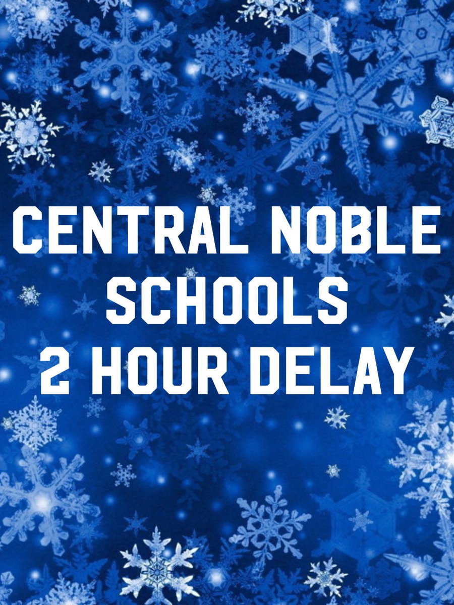 Central Noble Schools will be on a two hour delay, Wednesday, January 15th, 2025.
No a.m. Impact!