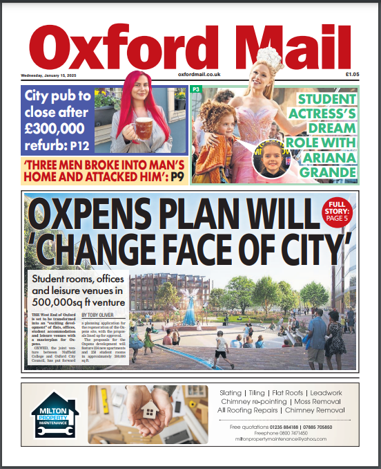TheOxfordMail's tweet image. First look at tomorrow’s Oxford Mail front page
OXPENS PLAN 'WILL CHANGE FACE OF CITY'
#Tomorrowspaperstoday #Presspreview #Skypapers
@Hendopolis