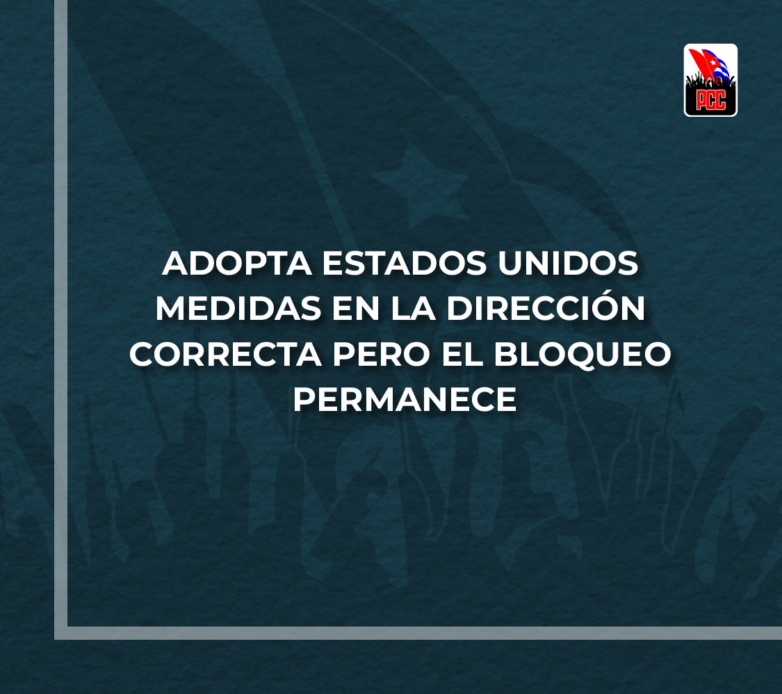 Adopta Estados Unidos medidas en la dirección correcta, pero el bloqueo permanece 

Declaración de <a href="/CubaMINREX/">Cancillería de Cuba</a> 

Léala en:

pcc.cu/adopta-estados…
