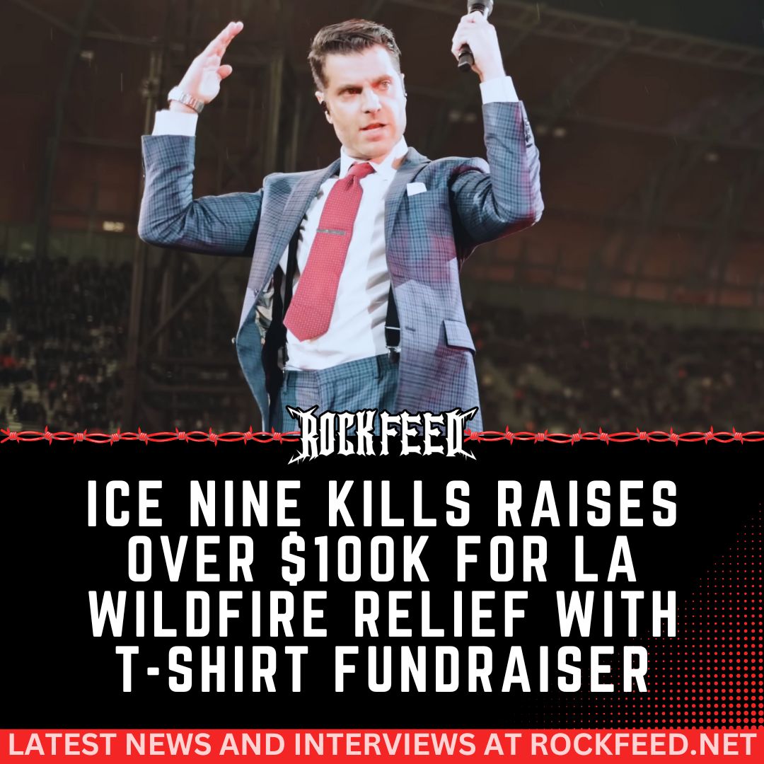 Ice Nine Kills have already raised over $100,000 from a limited edition shirt to support Los Angeles fire relief.