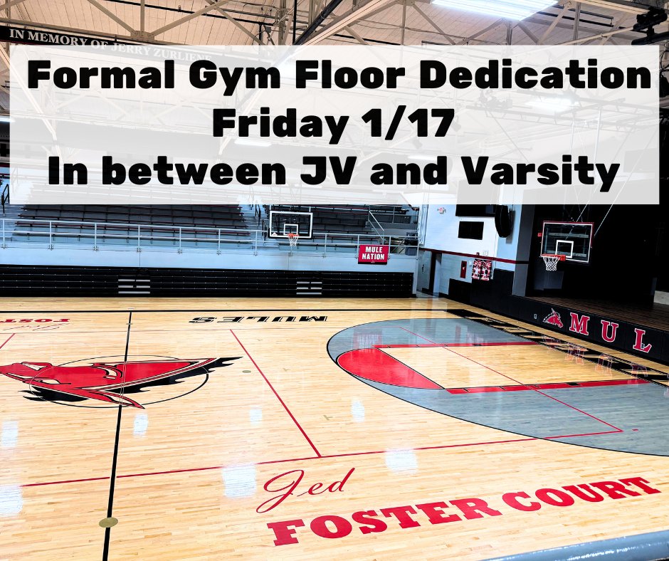 🏀Join us Friday Night January, 17th for our formal gym floor dedication. The Jed Foster dedication will take place between the JV and Varsity games. All three levels are playing Friday  night beginning at 5:00. 🏀