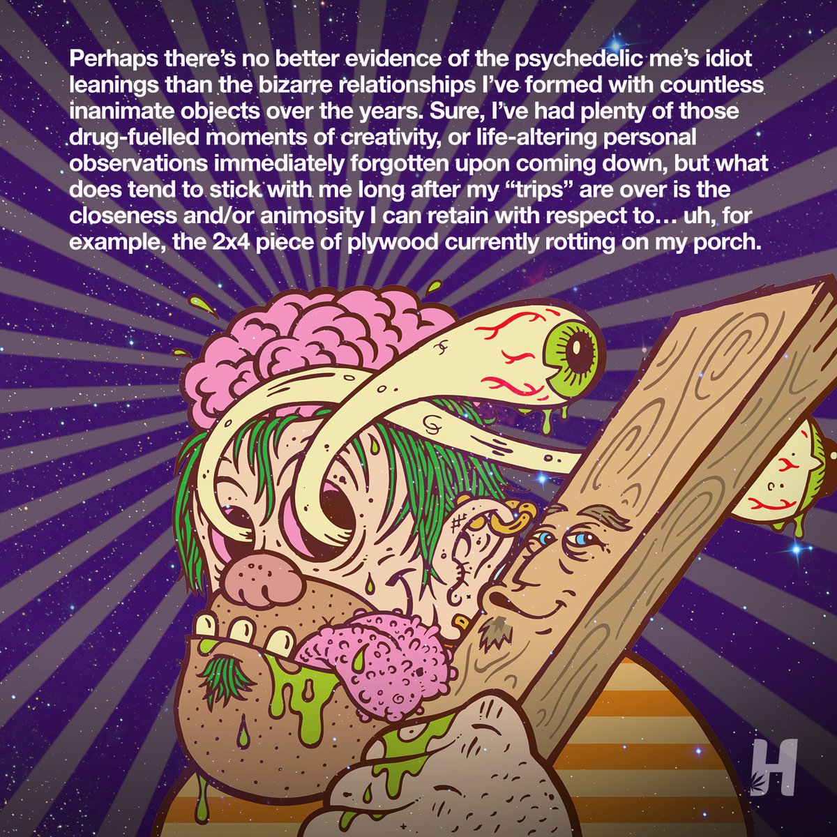 Ever form a deep spiritual bond with an inanimate object while tripping? This hilarious essay explores one man's psychedelic journey with "Woody" - his enlightened 2x4 spirit guide.
.
Read "TripToys" Communing with the inanimate and misinformed
headslifestyle.com/blogs/fun-stuf…
.
#TripTale