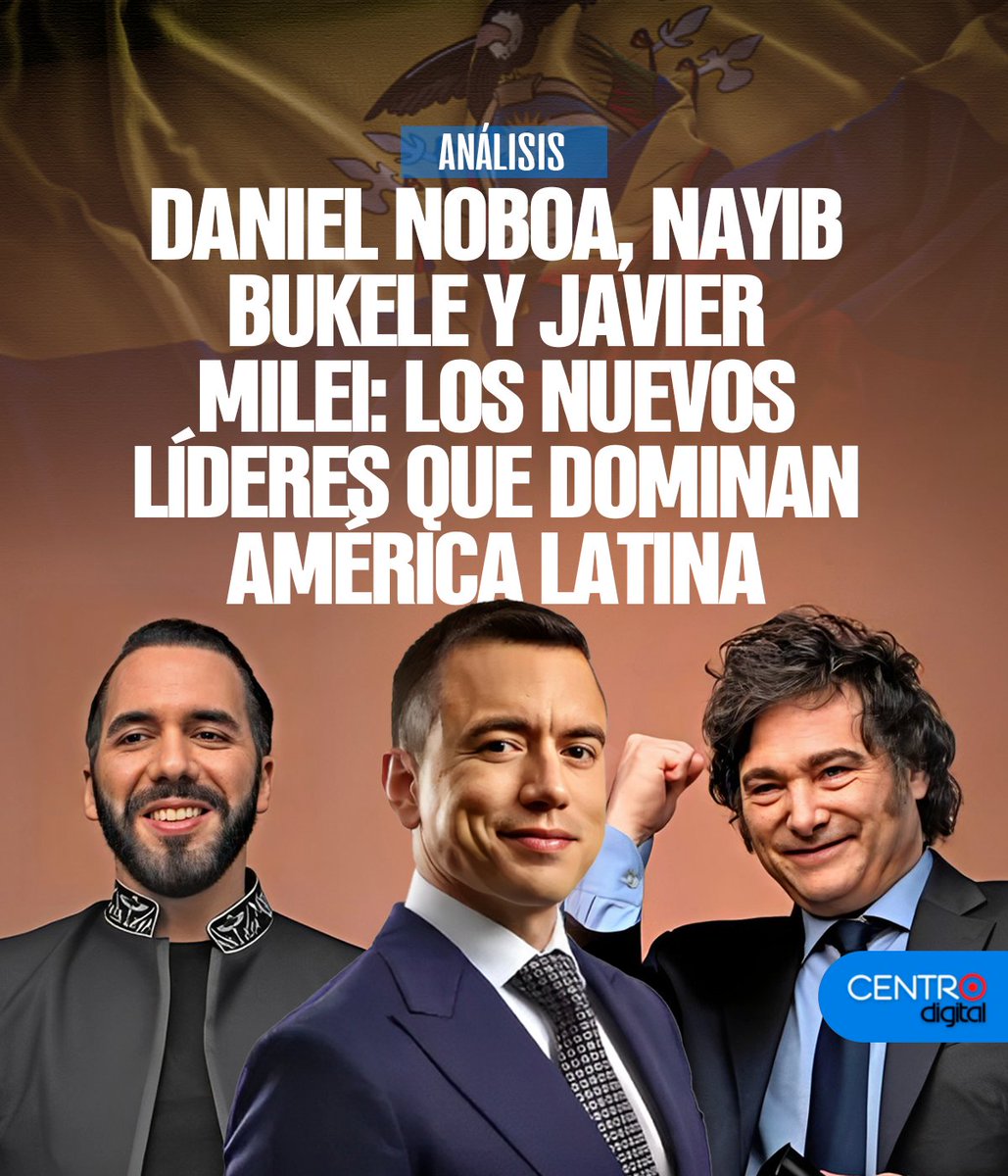 radiocentroec's tweet photo. #ANÁLISIS | Nuevos líderes para nuevos tiempos. Daniel Noboa, Nayib Bukele y Javier Milei, considerados los transformadores de sus países. 
Los Detalles ⤵️
https://t.co/C82YQTreyv https://t.co/T7vbAT6Dkq