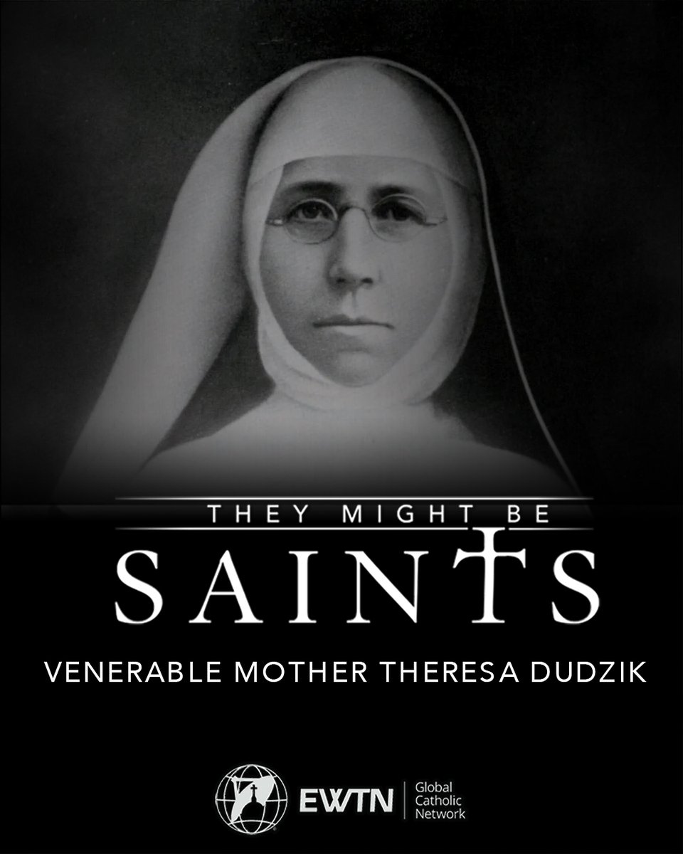 She served the poor and needy in Chicago, and now she's on the path to sainthood. Find out more when <a href="/miraclehunter/">Miracle Hunter</a> Michael O'Neill examines the life and mission of Venerable Mother Theresa Dudzik. 

"They Might Be Saints" airs WEDNESDAY at 9 a.m. ET. bit.ly/EWTNtv