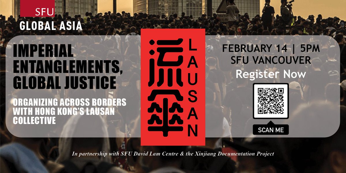 sfuglobalasia (@sfuglobalasia) on Twitter photo Imperial Entanglements, Global Justice: Organizing Across Borders with Hong Kong's Lausan 流傘 Collective
<a href="/SFUVan/">SFU Vancouver</a> | 5PM | Feb 14
RSVP: …glements-global-justice.eventbrite.ca
Join @SFUglobalasia and Lausan Collective to discuss Lausan’s achievements over the last five years.
<a href="/SFU_DLC/">SFU David Lam Centre</a> <a href="/SFUFASS/">SFU Faculty of Arts & Social Sciences</a> Imperial Entanglements, Global Justice: Organizing Across Borders with Hong Kong's Lausan 流傘 Collective
<a href="/SFUVan/">SFU Vancouver</a> | 5PM | Feb 14
RSVP: …glements-global-justice.eventbrite.ca
Join @SFUglobalasia and Lausan Collective to discuss Lausan’s achievements over the last five years.
<a href="/SFU_DLC/">SFU David Lam Centre</a> <a href="/SFUFASS/">SFU Faculty of Arts & Social Sciences</a>