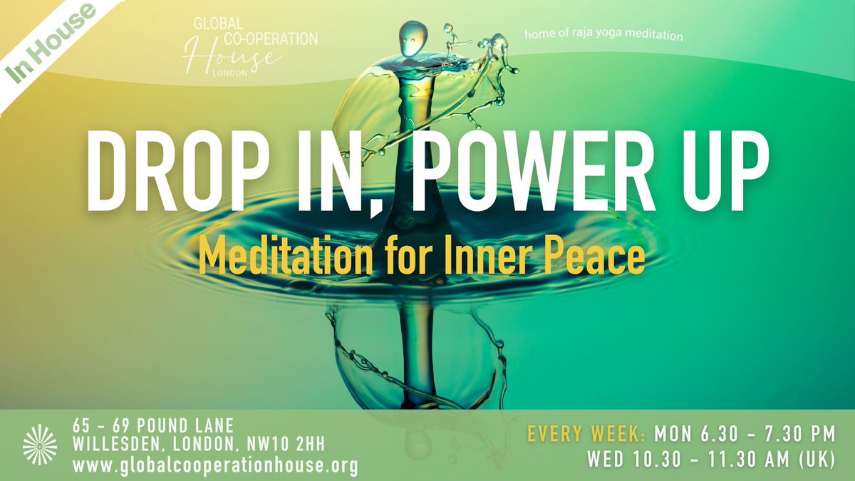 Drop In, Power Up!            

Meditate🧘🏾, Relax, Restore, Recharge for inner peace &amp; strength. 
 
Every Monday 6:30-7:30pm, &amp; Wednesday 10:30-11:30am, at #GCH, London NW10 7HH.   

Courses: gch.brahmakumaris.uk/whatson-courses

Events: gch.brahmakumaris.uk/whatson-full

#FreeEvents #DropInPowerUp