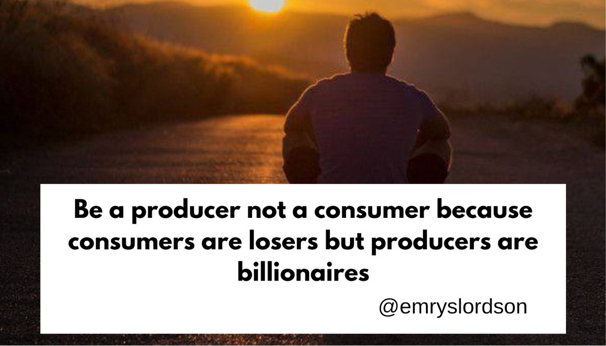 emryslordson's tweet photo. Be a producer not a consumer 💯💯 https://t.co/2reX9eI7aq