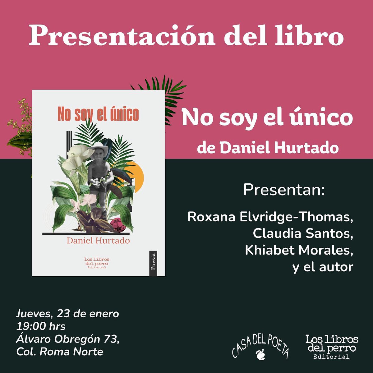 Los libros del perro (@librosdelperro) on Twitter photo Este jueves 23 de enero presentamos _No soy el único_ de <a href="/danielhurtado_c/">Daniel Hurtado</a> en la <a href="/casadelpoetarlv/">CASA DEL POETA</a> bajo los comentarios de Rox Elvridge-Thomas , <a href="/claudiaexcaret_/">Claudia Santos</a> y Khiabet Morales ¡Lxs esperamos!✨🪩📔🤍 Este jueves 23 de enero presentamos _No soy el único_ de <a href="/danielhurtado_c/">Daniel Hurtado</a> en la <a href="/casadelpoetarlv/">CASA DEL POETA</a> bajo los comentarios de Rox Elvridge-Thomas , <a href="/claudiaexcaret_/">Claudia Santos</a> y Khiabet Morales ¡Lxs esperamos!✨🪩📔🤍