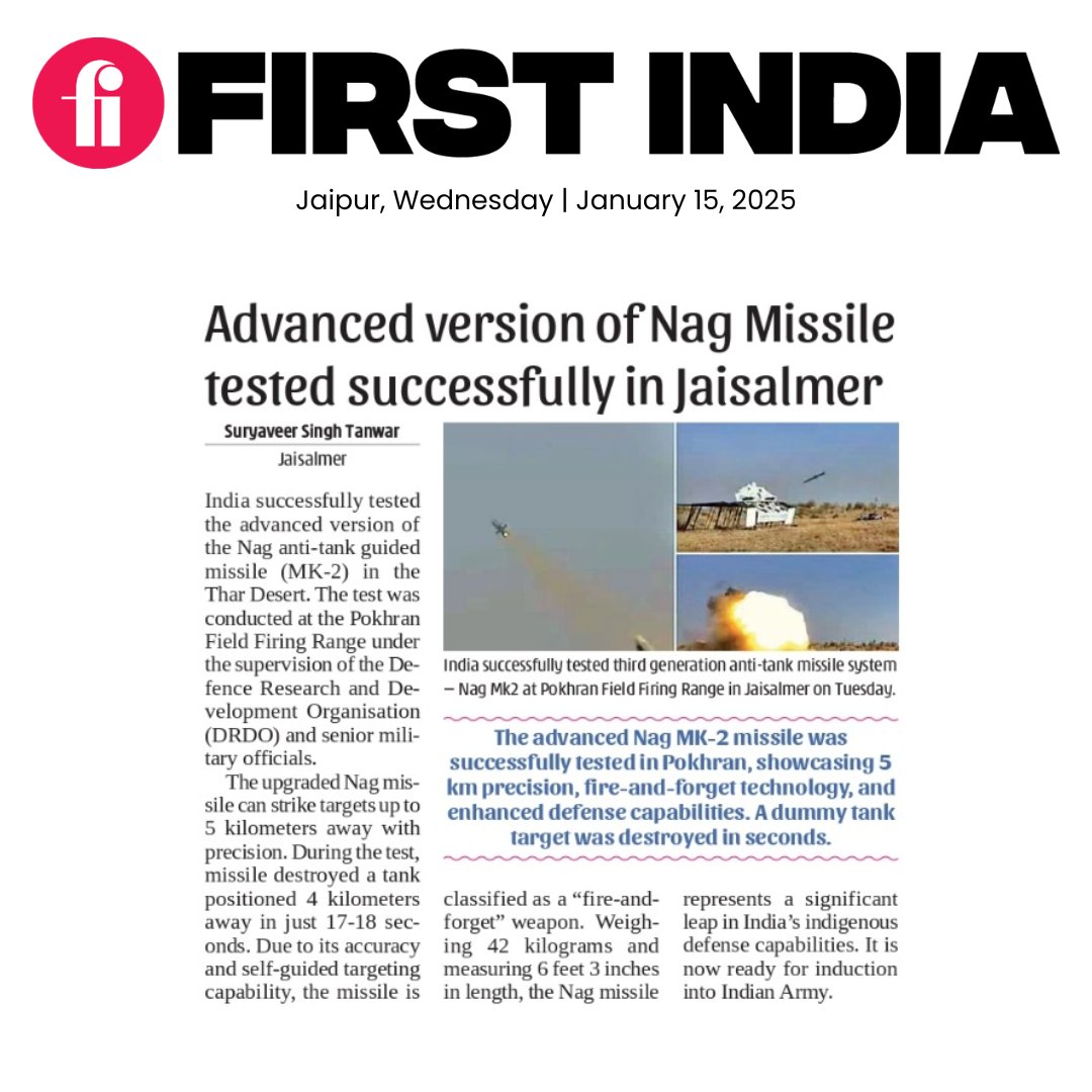 thefirstindia's tweet image. Advanced version of Nag Missile tested successfully in Jaisalmer

(✍️: Suryaveer Singh Tanwar )

More: firstindia.co.in/epapers/jaipur

#FirstIndia #NagMissileTest #IndigenousDefense #MadeInIndia #DRDOInnovation #DefenseTechnology #PokhranTrials #MilitaryAdvancement #AntiTankMissile