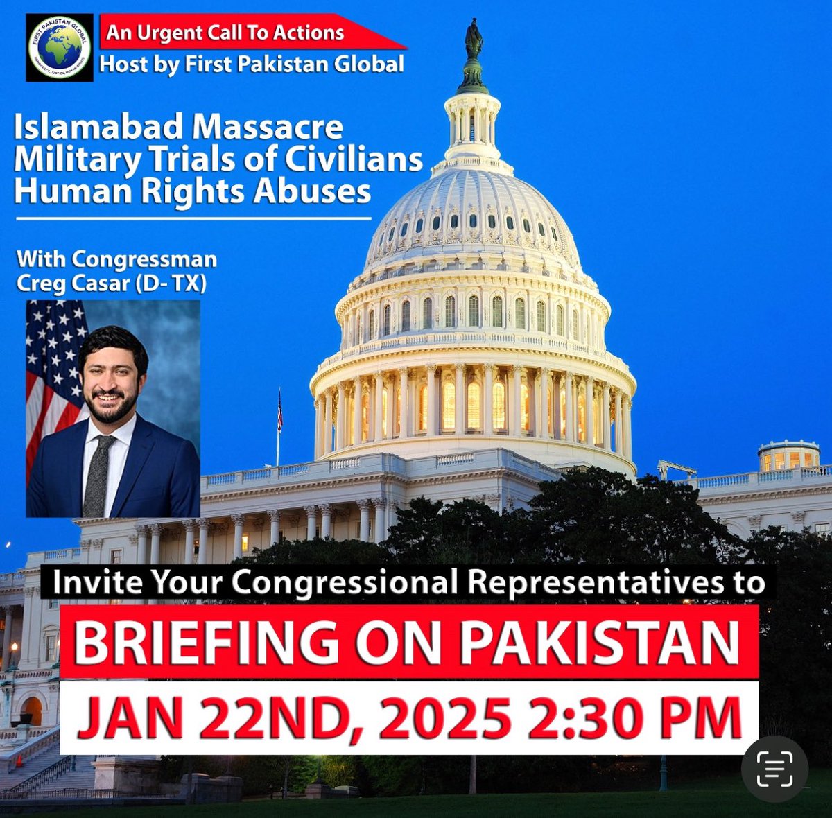 FirstPakGlobal's tweet photo. 🚨 Urgent Call to Action for the Pakistani-American Diaspora! 🚨 

“SEND AN INVITATION LETTER TO YOUR  MEMBER OF CONGRESS "

When injustice becomes law, resistance becomes duty.

🇵🇰 Stand with the victims of the Islamabad Massacre and Pakistan’s ongoing human rights crisis.

👉 Your voice matters! Take a moment to urge your Member of Congress and Senator to attend this pivotal Congressional Briefing on the Islamabad Massacre and the atrocities committed by the regime.

📅 Date: Wednesday, 22nd January
⏰ Time: 2:30 PM
📍 Location: U.S. Congress (Invitation-Only Event)

This is the least we can do to honor the victims and demand justice. Let’s amplify the call for accountability, human rights, and democracy.
🔈 Invite your Representative in 3 easy steps:  
1️⃣ Click the link  
2️⃣ Enter your details  
3️⃣ Press "Send my Email"  

👉https://t.co/OKmeF1y3pW
Share widely and demand accountability!