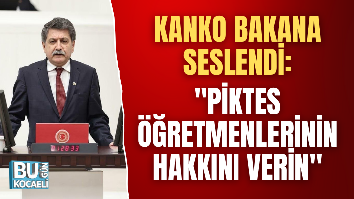 KANKO BAKANA SESLENDİ: "PİKTES ÖĞRETMENLERİNİN HAKKINI VERİN" bugunkocaeli.com.tr/haber/23395870…